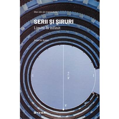 Mari idei ale matematicii Nr. 28 - Serii si siruri 