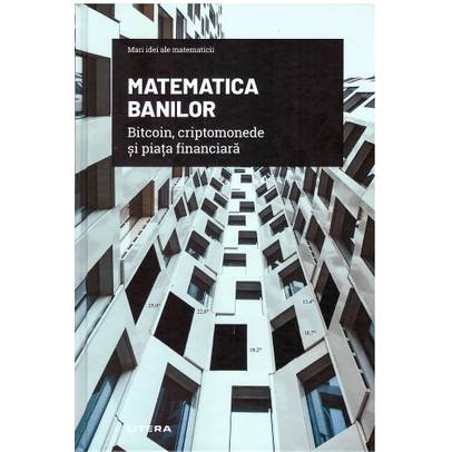 Mari idei ale matematicii Nr. 30 - Matematica banilor