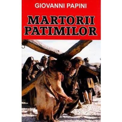 Giovanni Papini - Martorii patimilor