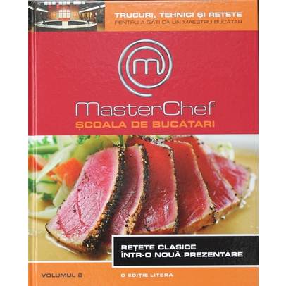 Master Chef - Retete clasice intr-o noua prezentare - Vol. 8