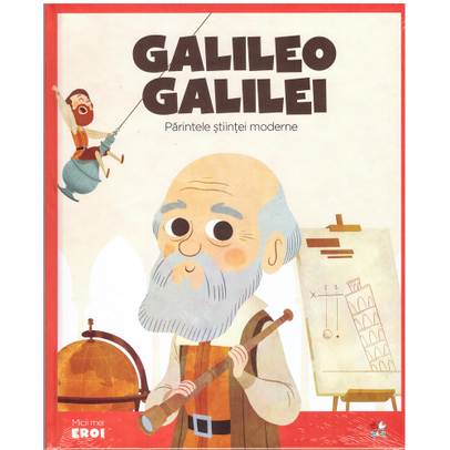 Colectia Micii mei eroi nr. 8 - Galileo Galilei