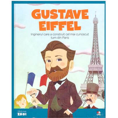 Colectia Micii mei eroi nr.65 - Gustave Eiffel - coperta