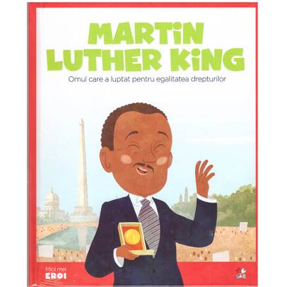 Colectia Micii mei eroi nr.17 - Martin Luther King