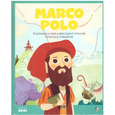Colectia Micii mei eroi nr. 5 - Marco Polo
