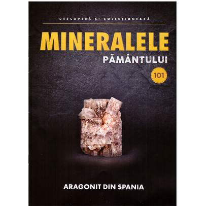 Mineralele pamantului nr.101 - Aragonit din Spania