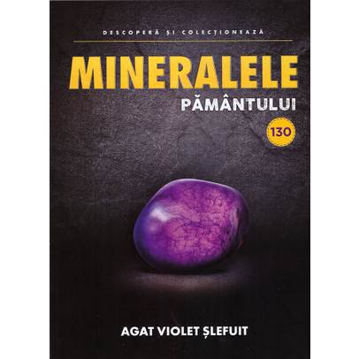 Mineralele pamantului nr.130 - Agat slefuit violet