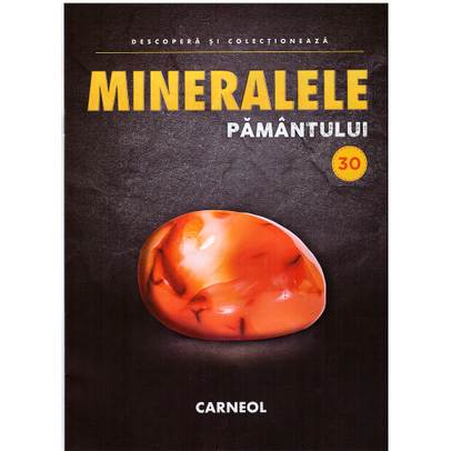 Mineralele pamantului nr.30 - Carneol