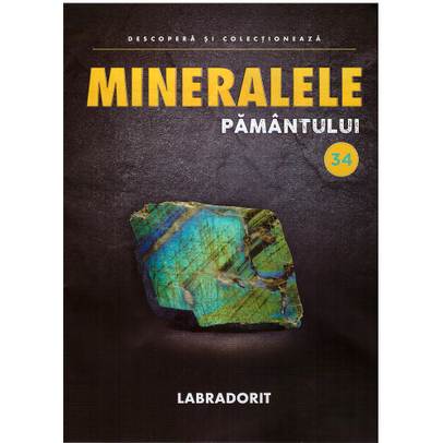 Mineralele pamantului nr.34 - Labradorit