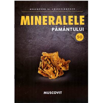 Mineralele pamantului nr.50 - Muscovit