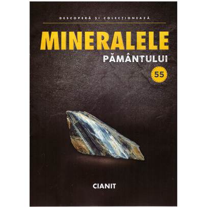 Mineralele pamantului nr.55 - Cianit