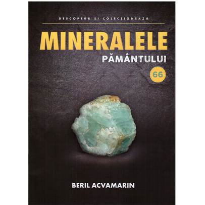 Mineralele pamantului nr.66 - Beril Acvamarin