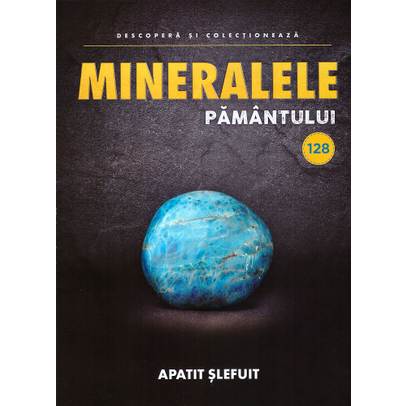 Mineralele pamantului nr.128 - Apatit slefuit