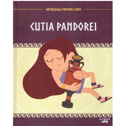 Mitologia pentru copii nr.8 - Cutia Pandorei