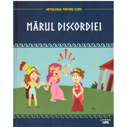 Mitologia pentru copii nr.14 - Marul Discordiei