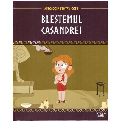 Mitologia pentru copii nr.32 - Blestemul Casandrei