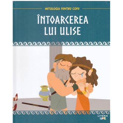 Mitologia pentru copii nr.38 - Intoarcerea lui Ulise