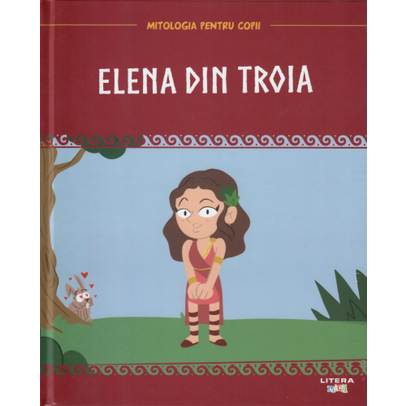Mitologia pentru copii nr.19 - Elena din Troia - coperta