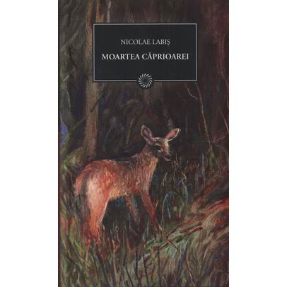 Nicolae Labis - Moartea Caprioarei
