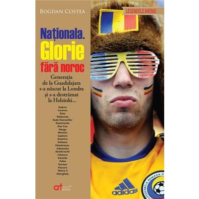 Bogdan Costea - Nationala. Glorie fara noroc