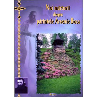 Noi marturii despre parintele Arsenie Boca 