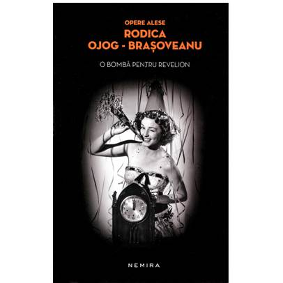 Rodica Ojog-Brasoveanu - O bomba pentru revelion