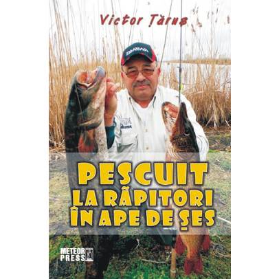 Victor Tarus - Pescuit la rapitori in ape de ses 