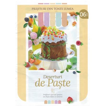 Prajituri din toata lumea - Deserturi de Paste-Revista
