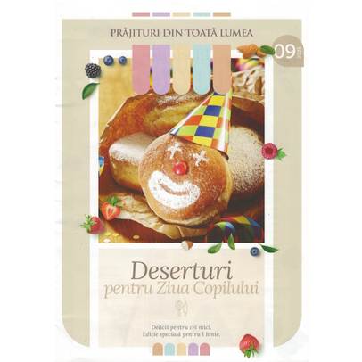 Deserturi pentru Ziua Copilului - Revista