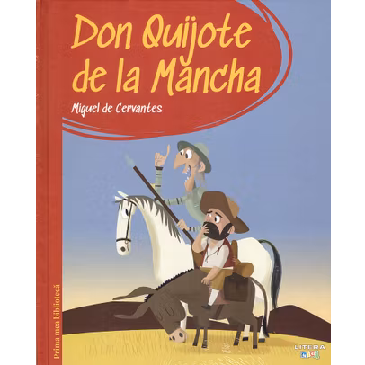Prima mea biblioteca Nr.05 - Don Quijote de la Mancha