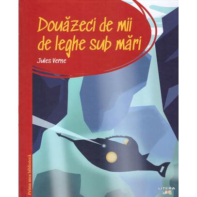 Prima mea biblioteca Nr.09 - Douazeci de mii de leghe sub mari