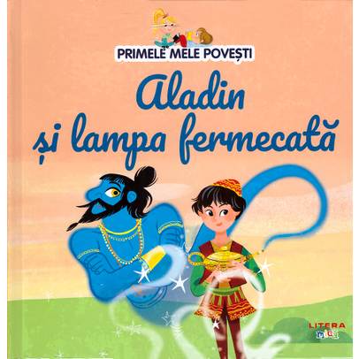 Primele mele povesti Nr.12 - Aladin si lampa fermecata