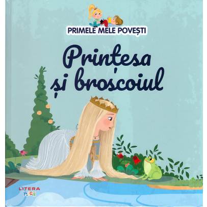Primele mele povesti Nr.24 - Printesa si broscoiul