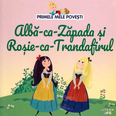 Primele mele povesti Nr.35 - Alba-ca-Zapada si Rosie-ca-Trandafirul