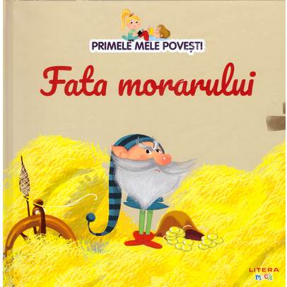 Primele mele povesti Nr.37 - Fata morarului