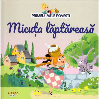 Primele mele povesti Nr.39 - Micuta laptareasa