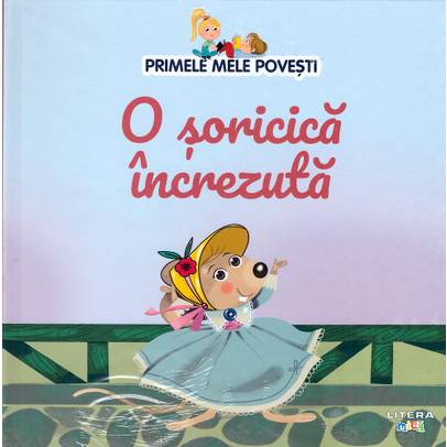 Primele mele povesti Nr.42 - O soricica increzuta
