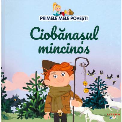 Primele mele povesti Nr.46 - Ciobanasul mincinos