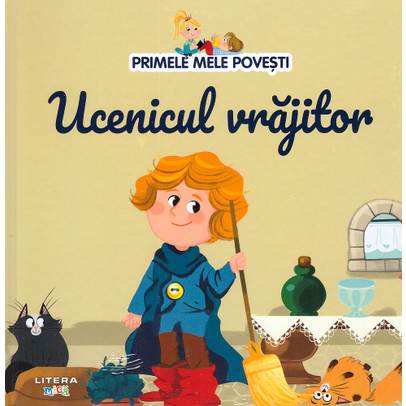 Primele mele povesti Nr.47 - Ucenicul vrajitor