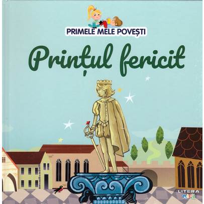 Primele mele povesti Nr.52 - Printul fericit