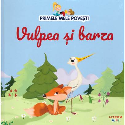 Primele mele povesti Nr.53 - Vulpea si barza