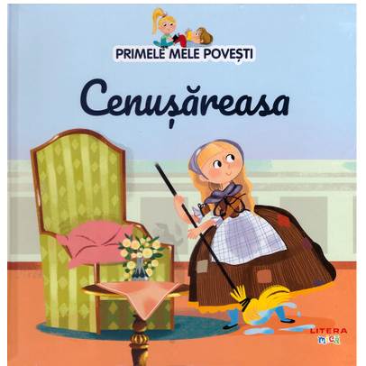 Primele mele povesti Nr.06 - Cenusareasa