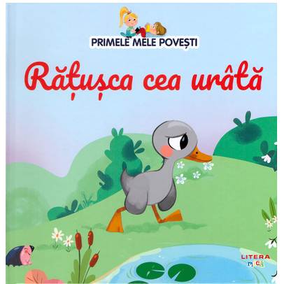 Primele mele povesti Nr.05 - Ratusca cea urata
