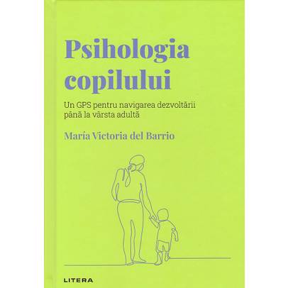 Descopera Psihologia nr.23 - Psihologia copilului