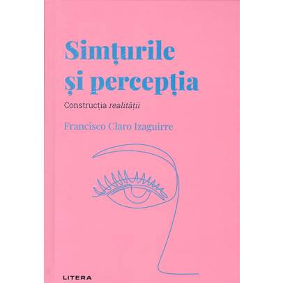Descopera Psihologia nr.34 - Simturile si perceptia