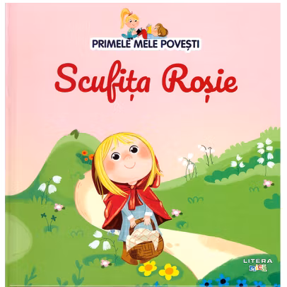 Primele mele povesti Nr.01 - Scufita Rosie