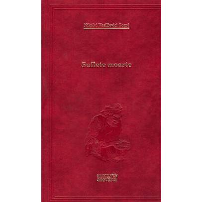 Nikolai Vasilievici Gogol - Suflete moarte