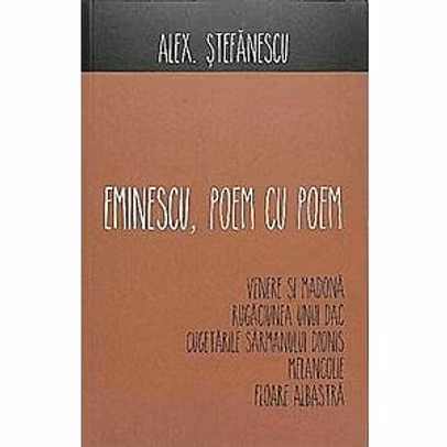 Alex Stefanescu - Eminescu, poem cu poem - Venere si Madona