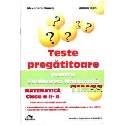 Teste pregatitoare pentru evaluarea nationala - Matematica Clasa a II-a