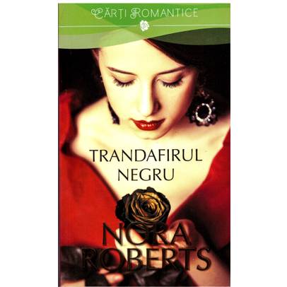 Nora Roberts - Trandafirul negru