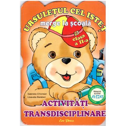 Ursuletul cel istet merge la scoala - Activitati Transdisciplinare